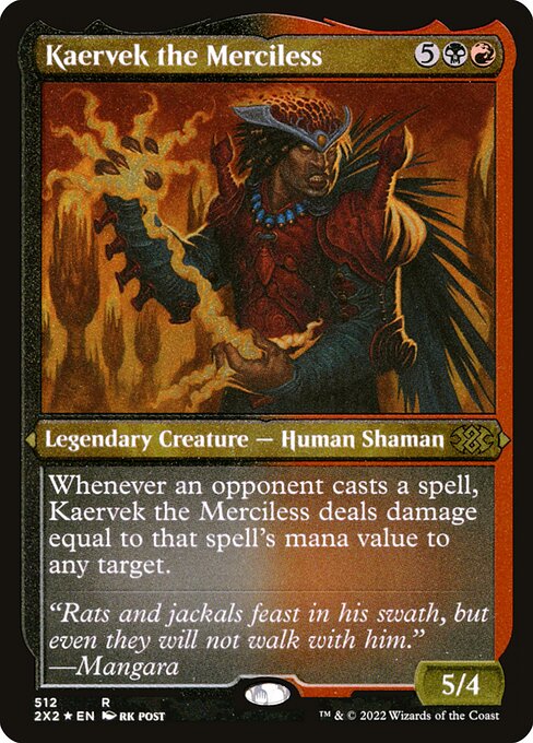 【エッチングFoil】【EN】無慈悲なる者ケアヴェク/Kaervek the Merciless [2X2] 金R No.512