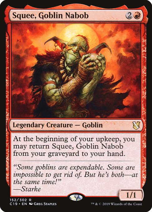 【EN】ゴブリンの太守スクイー/Squee, Goblin Nabob [C19] 赤R No.152