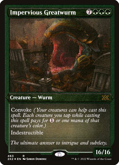 【EN】動じない大ワーム/Impervious Greatwurm [2X2] 緑R No.463